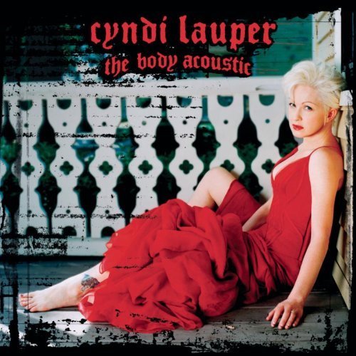 Cyndi Lauper - 2006 The Body Acoustic